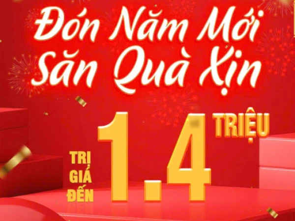 DEAL HỜI ĐẦU NĂM  SĂN QUÀ SIÊU CHẤT CÙNG TGNH