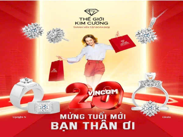 THẾ GIỚI KIM CƯƠNG MỪNG TUỔI MỚI BẠN THÂN ƠI – VINCOM 20