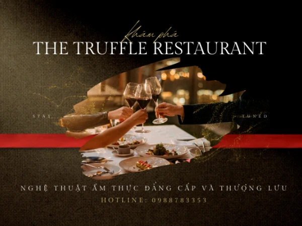 The Truffle Restaurant Vincom: Menu, Giá và Khuyến Mãi Mới Nhất