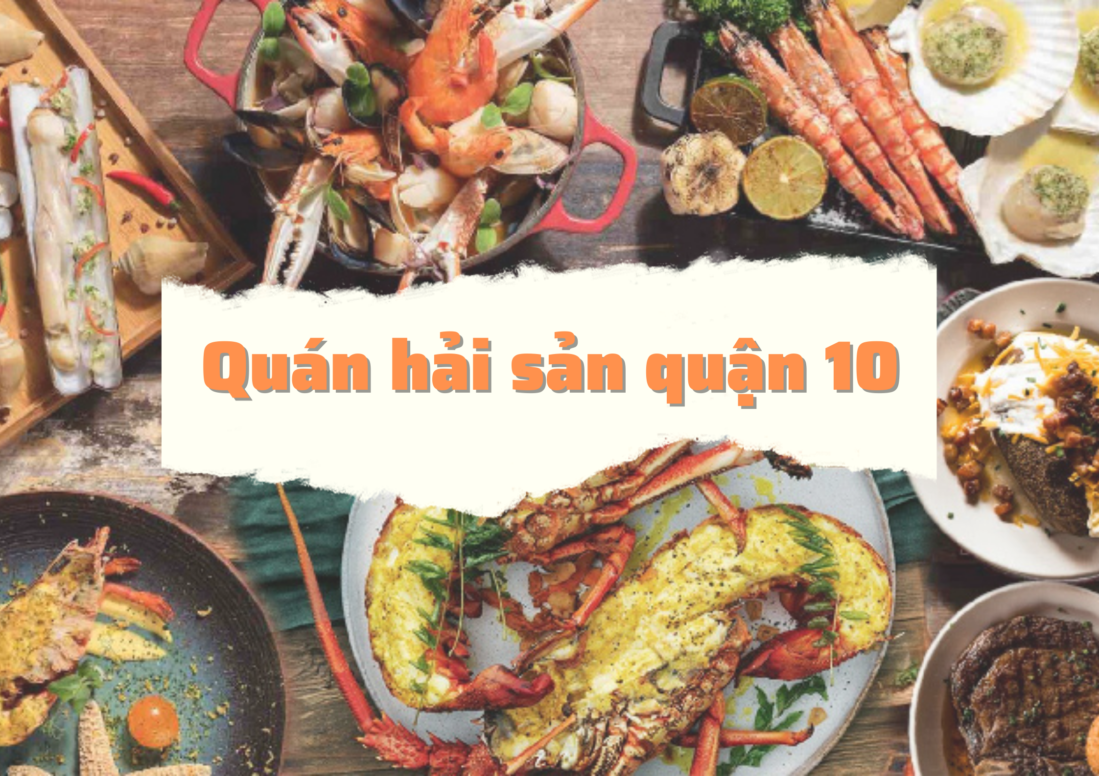 Ăn sập 10 địa chỉ quán hải sản quận 10 tươi ngon, nổi tiếng | Vincom